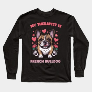 My Therapist Is French Bulldog Mother's Day Long Sleeve T-Shirt
